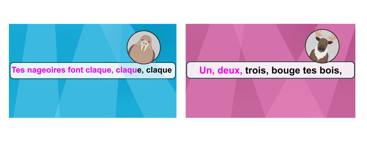 Deux captures d'écran de la vidéo animée. Les paroles de chanson sont écrites dans une bulle de texte au côté de l’icône de Max le Morse : « Tes nageoires font claque, claque, claque ». Une deuxième série de paroles sont inscrites au côté d'une icône de Neevee la Caribou : « Un, deux, trois, bouge tes bois, ».