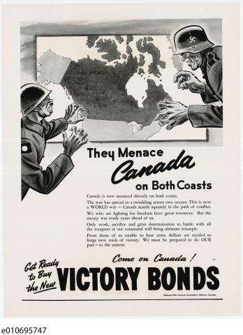 Affiche illustrée représentant une carte du Canada entourée d’un soldat japonais et d’un soldat allemand à l’expression menaçante. Le texte anglais indique : « They menace Canada on both coasts. Come on Canada! Get ready to buy the new Victory Bonds! » La traduction : « Ils menacent les deux côtes du Canada. Canadiens, préparez-vous à souscrire à l’Emprunt de la Victoire! »